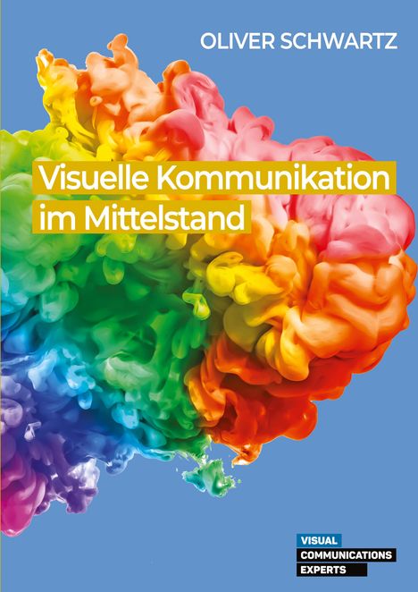 Oliver Schwartz: Visuelle Kommunikation im Mittelstand, Buch