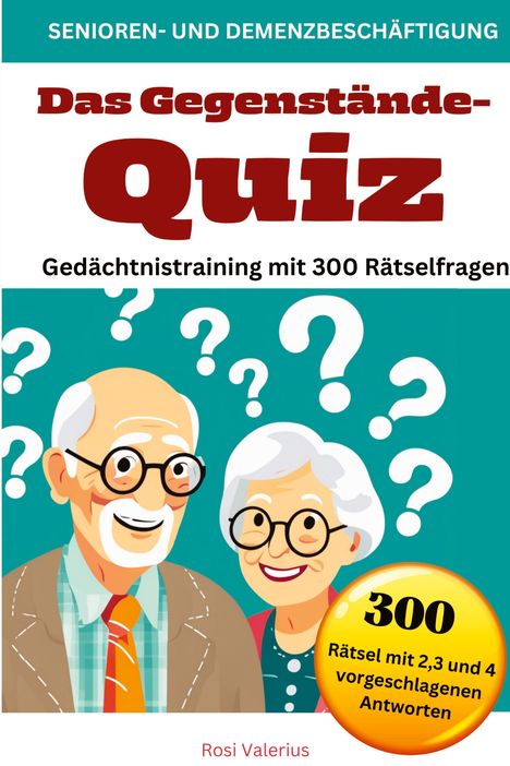 Rosi Valerius: Das Gegenstände-Quiz - Gedächtnistraining mit 300 Rätselfragen, Buch