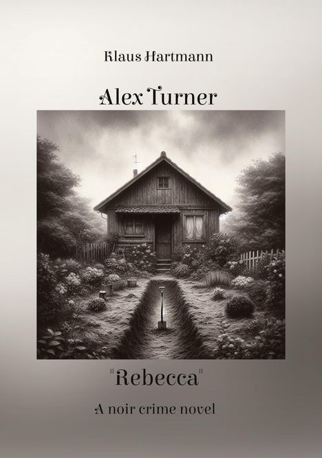 Klaus Hartmann (geb. 1959): Alex Turner "Rebecca", Buch