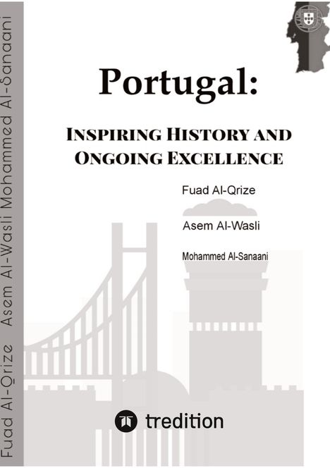 Fuad Al-Qrize: Portugal: Inspiring History and Ongoing Excellence, Buch