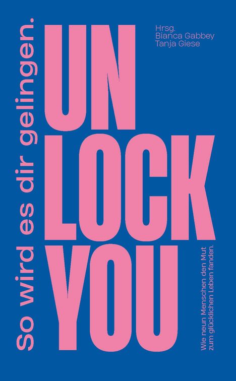 Bianca Gabbey: Unlock You, Buch