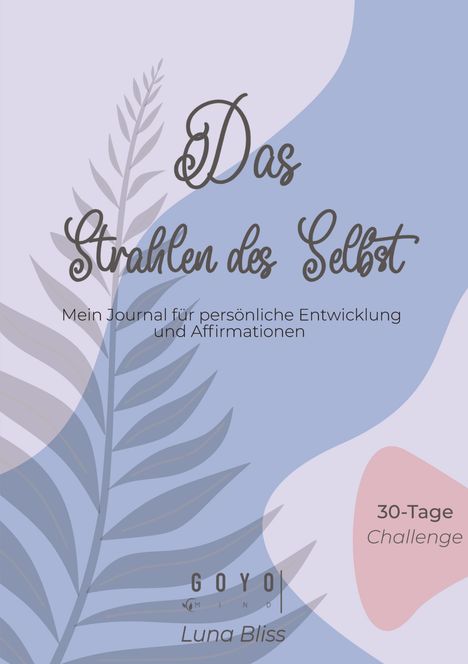 Luna Bliss: Das Strahlen des Selbst - 30 Tage Challenge, Buch