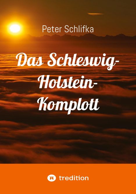 Peter Schlifka: Das Schleswig-Holstein-Komplott, Buch