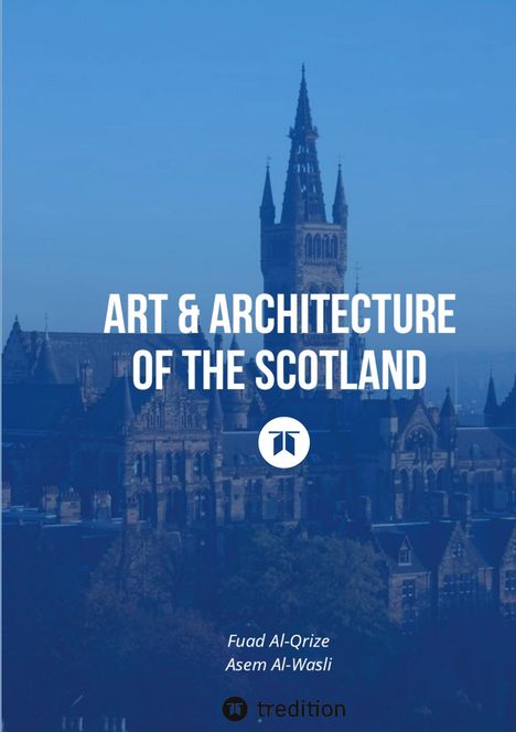 Asem Al-Wasli: Art &amp; Architecture of the Scotland, Buch