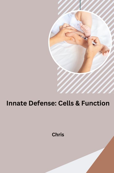 Chris: Innate Defense: Cells &amp; Function, Buch