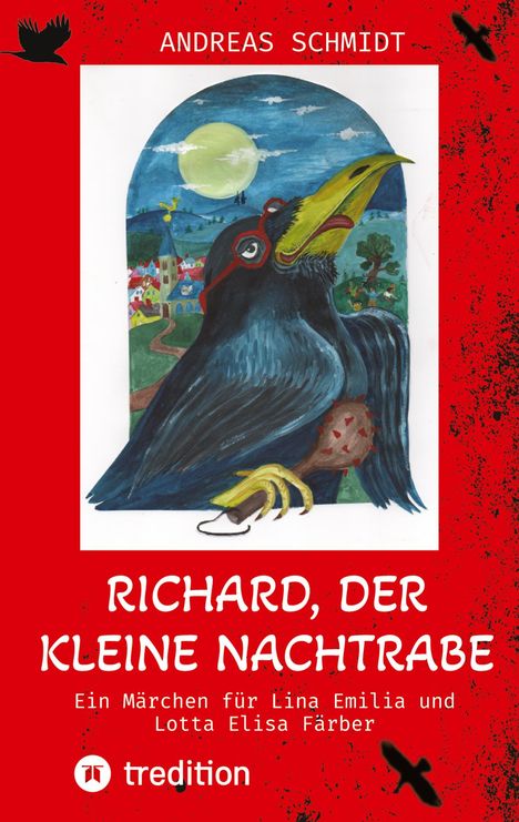 Andreas Schmidt: Richard, der kleine Nachtrabe, Buch