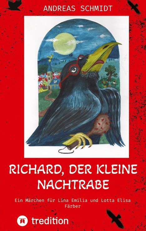 Andreas Schmidt: Richard, der kleine Nachtrabe, Buch