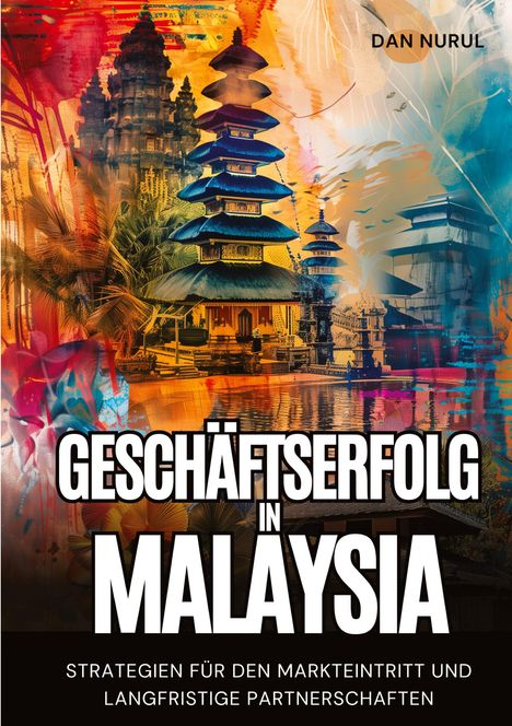 Dan Narul: Geschäftserfolg in Malaysia, Buch