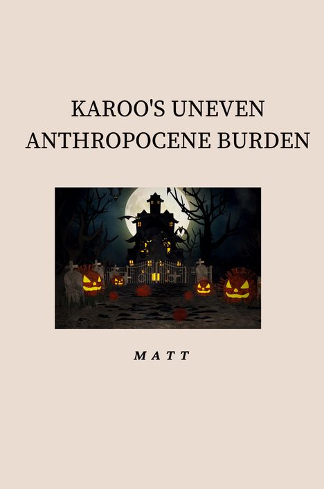 Matt: Karoo's Uneven Anthropocene Burden, Buch