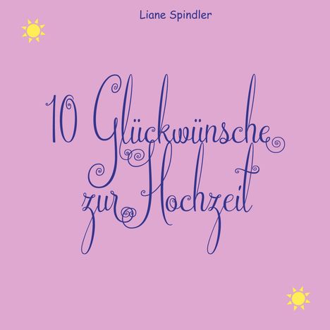 Liane Spindler: 10 Glückwünsche zur Hochzeit, Buch