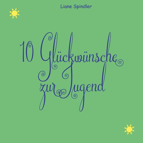 Liane Spindler: 10 Glückwünsche zur Jugend, Buch
