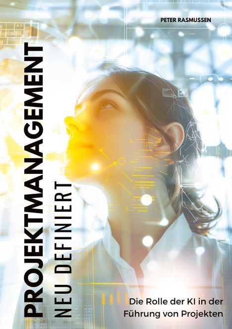Peter Rasmussen: Projektmanagement neu definiert, Buch