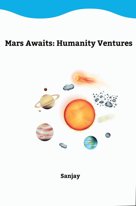 Sunjay: Mars Awaits: Humanity Ventures, Buch
