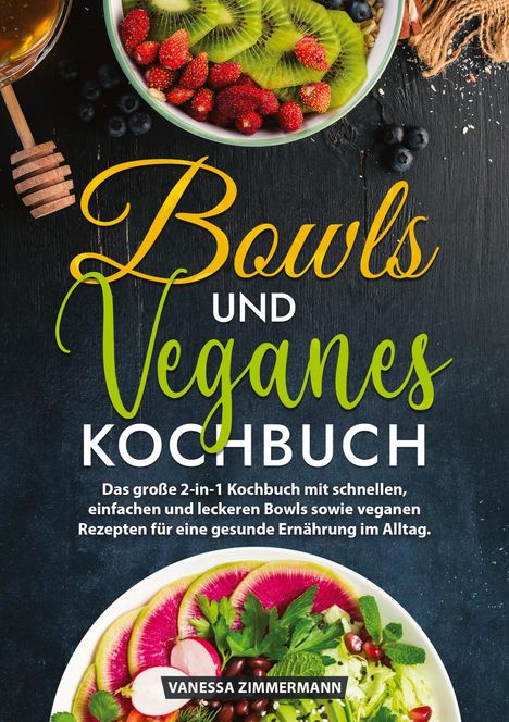 Vanessa Zimmermann: Bowls und Veganes Kochbuch, Buch