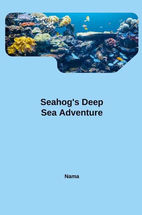 Nama: Seahog's Deep Sea Adventure, Buch