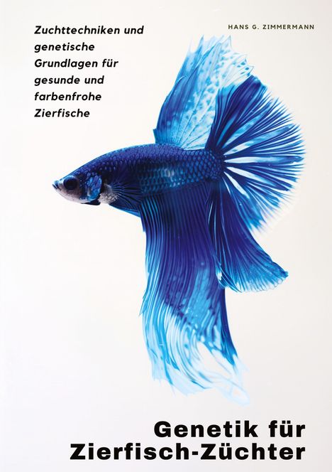 Hans G. Zimmermann: Genetik für Zierfisch-Züchter, Buch