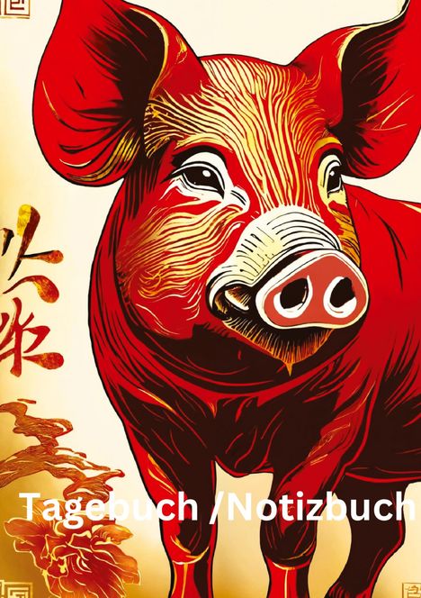 Willi Meinecke: Tagebuch / Notizbuch Chinesische Tierkreis Schwein, Buch