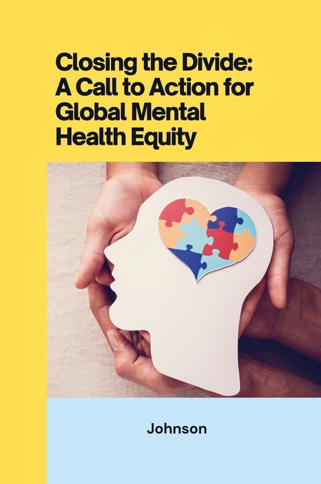 Johnson: Closing the Divide: ACall to Action for Global Mental Health Equity, Buch