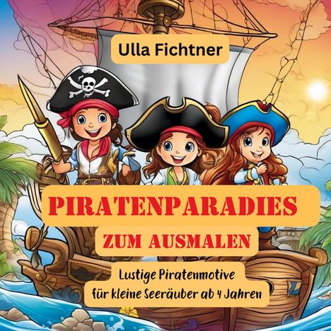 Ulla Fichtner: Piratenparadies zum Ausmalen, Buch