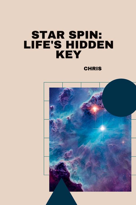 Chris: Star Spin: Life's Hidden Key, Buch