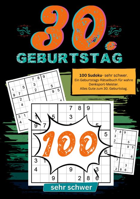 Geburtstage mit Sudoku: 30. Geburtstag- Sudoku Geschenkbuch, Buch