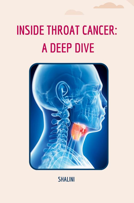Shalini: Inside Throat Cancer: A Deep Dive, Buch