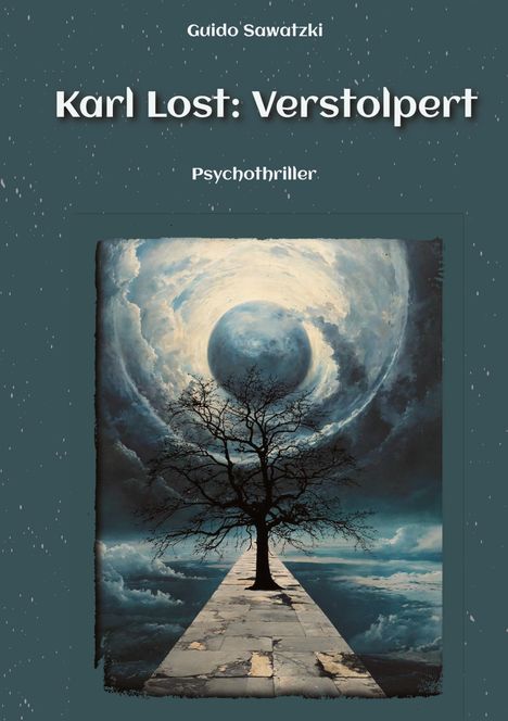 Guido Sawatzki: Sawatzki, G: Karl Lost: Verstolpert, Buch