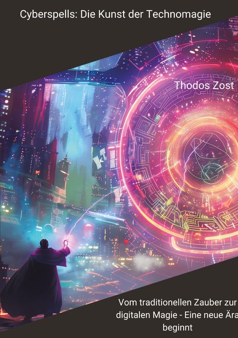 Thodos Zost: Cyberspells: Die Kunst der Technomagie, Buch