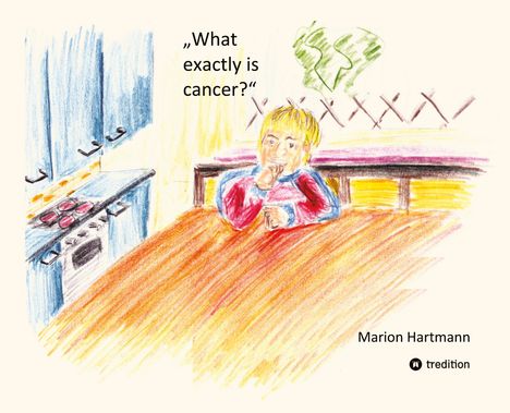 Marion Hartmann: What exactly is cancer?, Buch