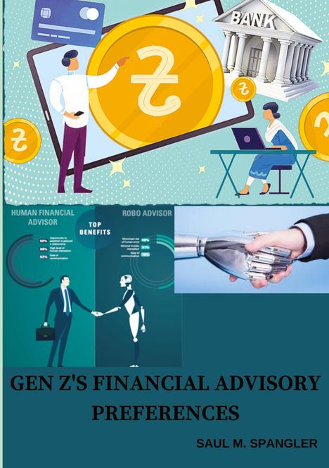 Saul M. Spangler: Gen Z's Financial Advisory Preferences, Buch