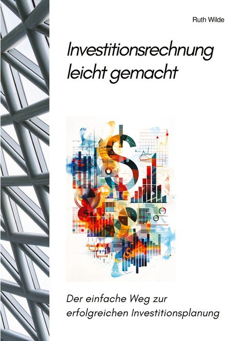 Ruth Wilde: Investitionsrechnung leicht gemacht, Buch