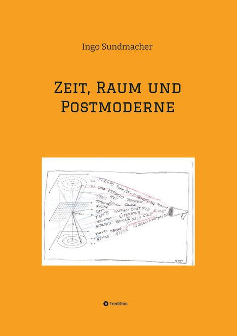 Ingo Sundmacher: Zeit, Raum und Postmoderne, Buch