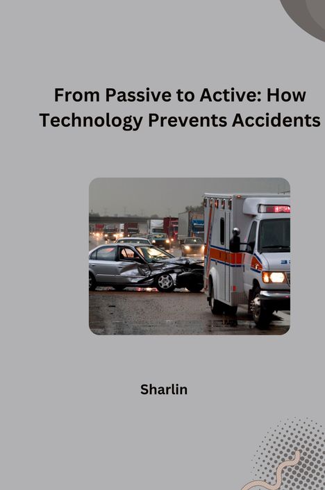 Sharlin: From Passive to Active: How Technology Prevents Accidents, Buch