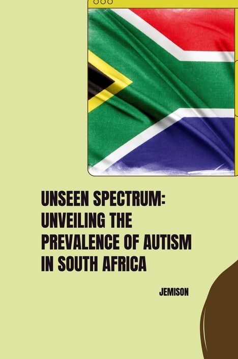 Jemison: Unseen Spectrum: Unveiling the Prevalence of Autism in South Africa, Buch