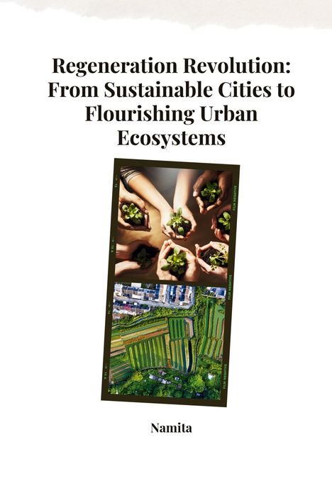Namita: Regeneration Revolution: From Sustainable Cities to Flourishing Urban Ecosystems, Buch