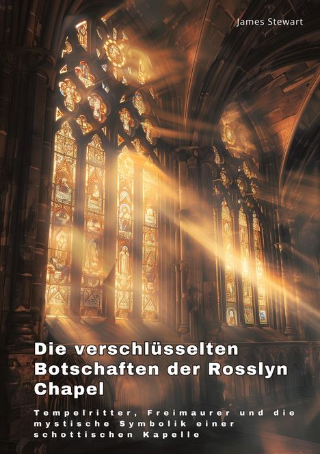 James Stewart: Die verschlüsselten Botschaften der Rosslyn Chapel, Buch