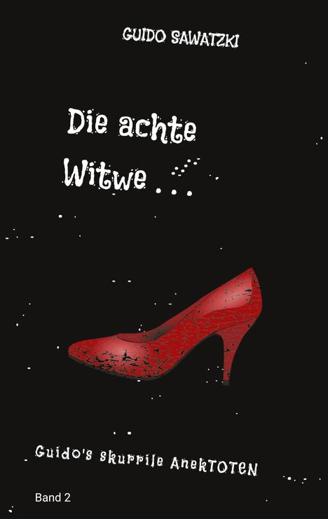 Guido Sawatzki: Die achte Witwe, Buch