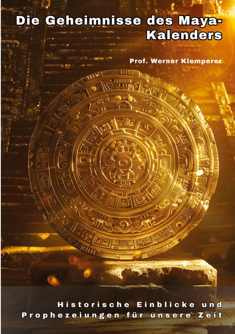 Werner Klemperer: Die Geheimnisse des Maya-Kalenders, Buch