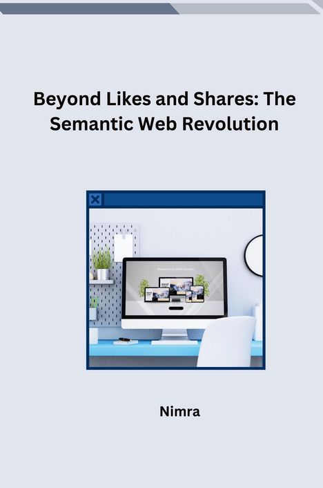 Nimra: Beyond Likes and Shares: The Semantic Web Revolution, Buch