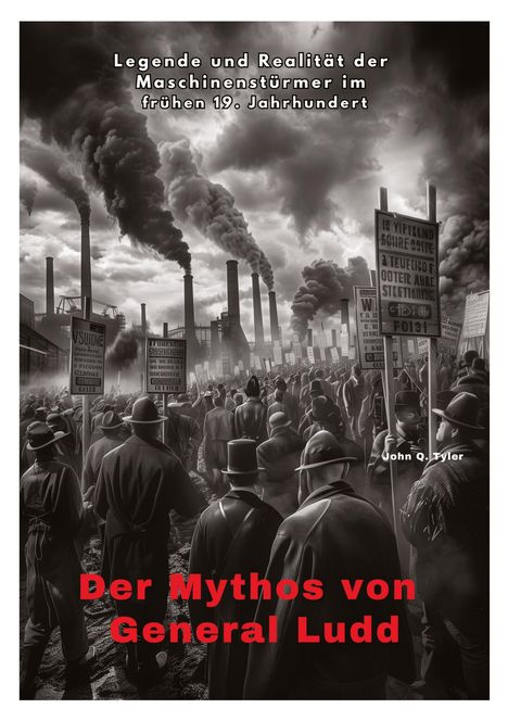 John Q. Tyler: Der Mythos von General Ludd, Buch