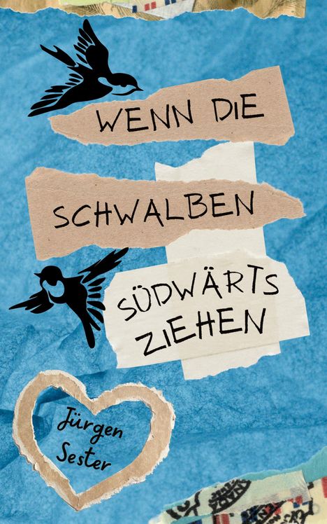 Jürgen Sester: Wenn die Schwalben südwärts ziehen, Buch