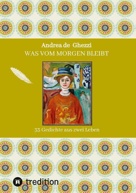 Titel: Andrea de Ghezzi - WAS VOM MORGEN BLEIBT. Untertitel: 33 Gedichte aus zwei Leben. Illustration: Person mit Hut.
