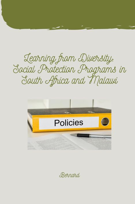 Bernard: Learning from Diversity: Social Protection Programs in South Africa and Malawi, Buch