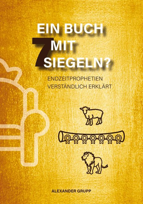 Alexander Grupp: Ein Buch mit 7 Siegeln?, Buch