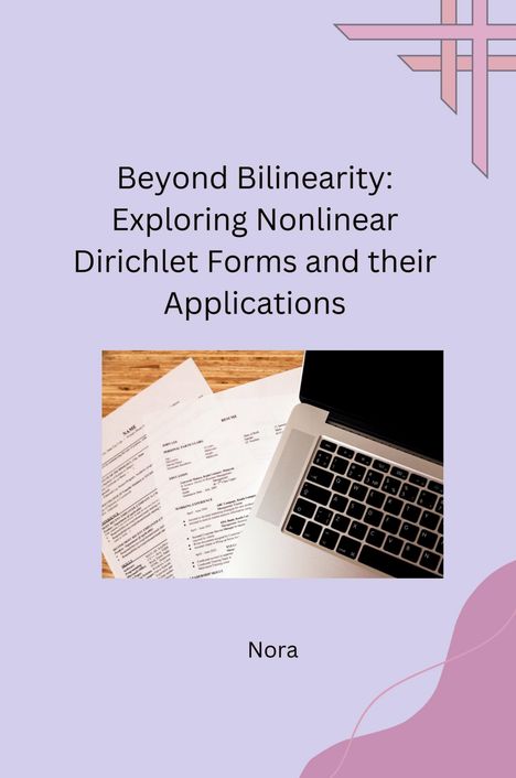 Nora: Beyond Bilinearity: Exploring Nonlinear Dirichlet Forms and their Applications, Buch