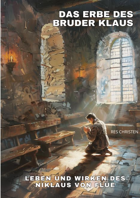 Res Christen: Das Erbe des Bruder Klaus, Buch