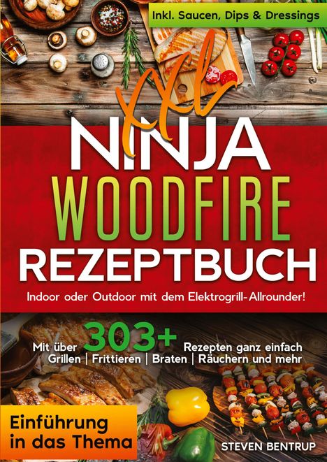 Steven Bentrup: XXL Ninja Woodfire Rezeptbuch, Buch