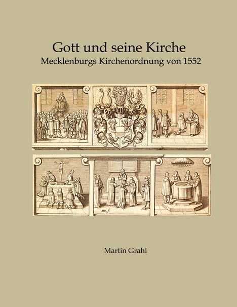 Martin Grahl: Gott und seine Kirche, Buch