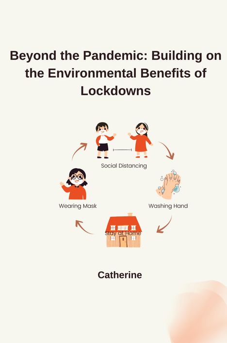 Catherine: Beyond the Pandemic: Building on the Environmental Benefits of Lockdowns, Buch