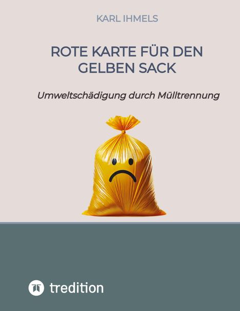 Karl Ihmels: Rote Karte für den Gelben Sack, Buch